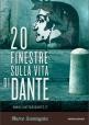 20 finestre sulla vita di Dante. Marco Santagata - Marco Santagata