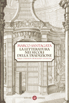 La letteratura nei secoli della Tradizione - Marco Santagata